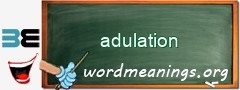 WordMeaning blackboard for adulation